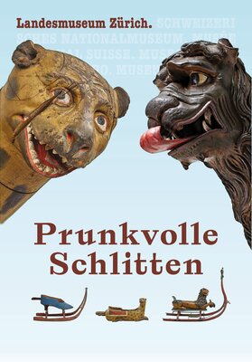 Publikation zur Ausstellung "Prunkvolle Schlitten"