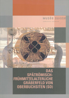 Titelseite der Publikation "Gräberfeld von Oberbuchsiten"