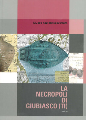 Titelseite der Publikation "La necoropoli di Giubiasco III"