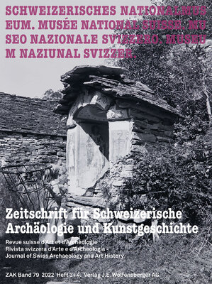 Zeitschrift für Schweizerische Archäologie und Kunstgeschichte | ZAK Band 79 2022 Heft 3+4. | © Nationalmuseum